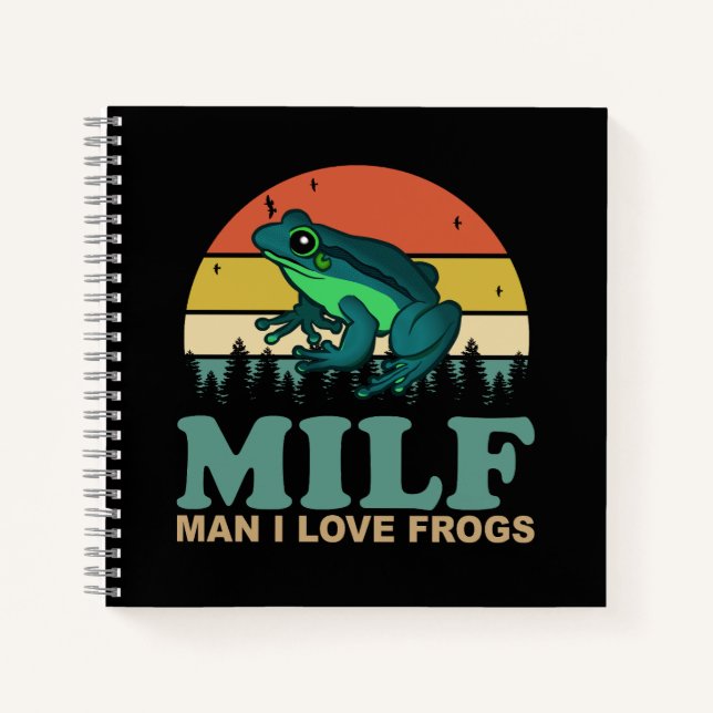 MILF Man I Love Frogs Funny Amphibian Frog Lovers Notebook (Front)