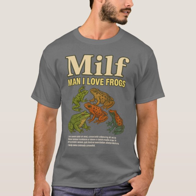 MILF Man I Love Frogs Shirt Adult Humour Saying Me (Front)
