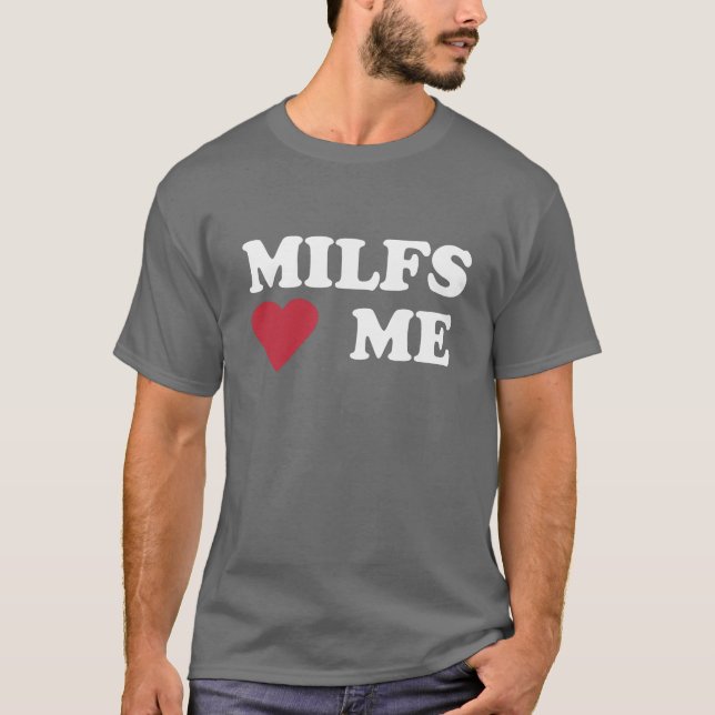 MILFS "HEART" ME T-Shirt (Front)