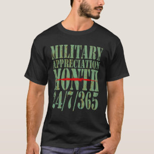 Military Appreciation Month 24/7/365 Veteran T-Shirt