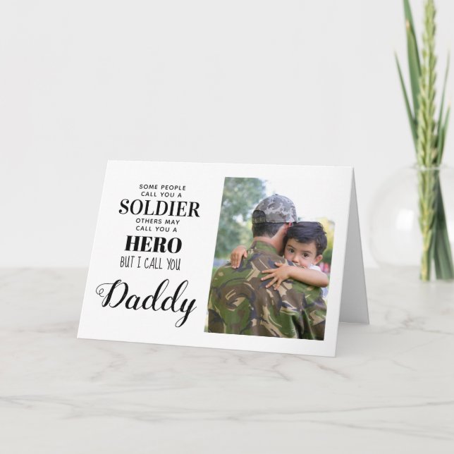 Military Army Soldier Hero Daddy Fathers Day Photo Card (Front)