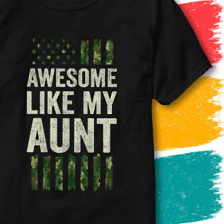 Military Camo American Flag Awesome Like My Aunt T-Shirt