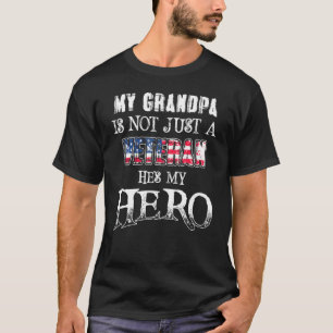 Military Family My Grandpa Is Not Just A Veteran H T-Shirt