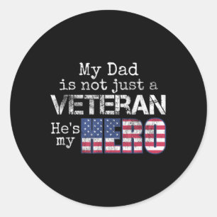 Military Family Veteran Support My Dad Us Veteran  Classic Round Sticker