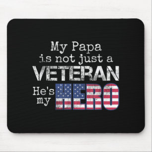 Military Family Veteran Support My Papa Us Veteran Mouse Pad