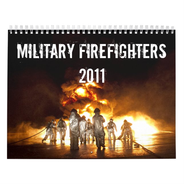 Military Firefighters 2011 Calendar (Cover)