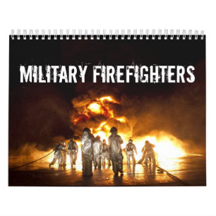 Military Firefighters Calendar