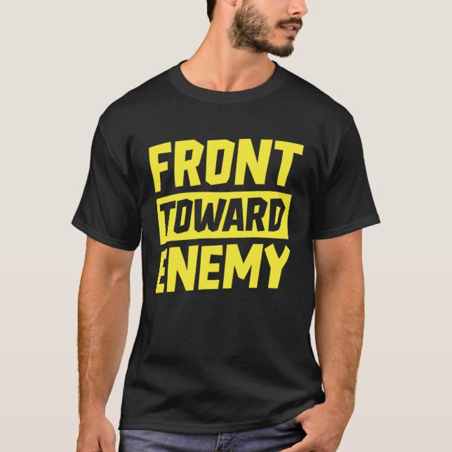 Military Front Towards Enemy Claymore   Military T-Shirt (Front)
