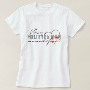Military Mum Work Of Heart T-Shirt