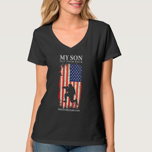 Military My Son Has Your Proud Military Dad Americ T-Shirt (Front)