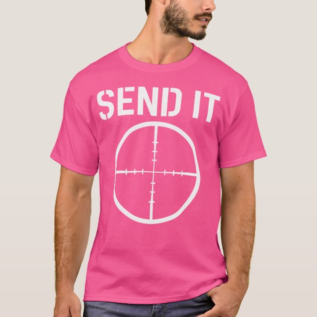 Military Sniper Long Range Shooting Send It T-Shirt (Front)