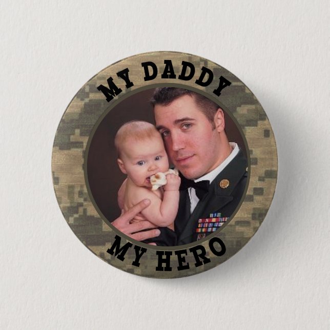 Military Soldier My Daddy My Hero Custom Photo 6 Cm Round Badge (Front)