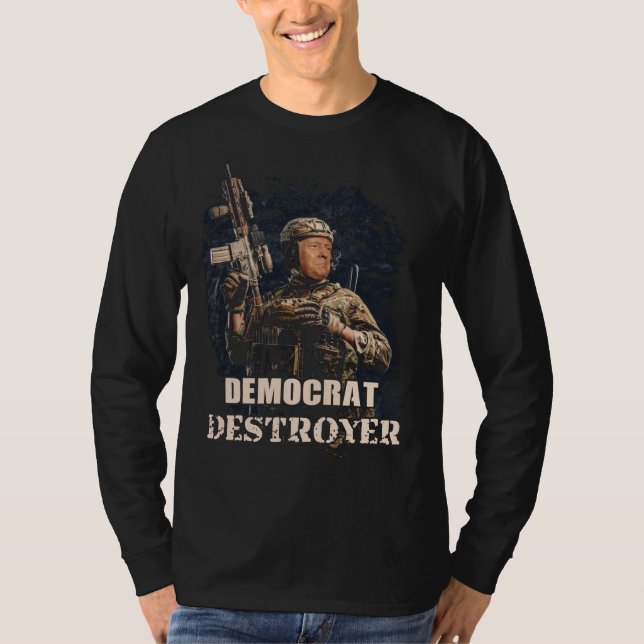 Military Soldier Trump Democrat Destroyer USA T-Shirt (Front)