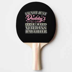Military Veteran Daughter - Daddy's Little Girl Ping Pong Paddle