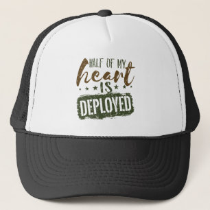 Military Wife Half of My Heart is Deployed Trucker Hat