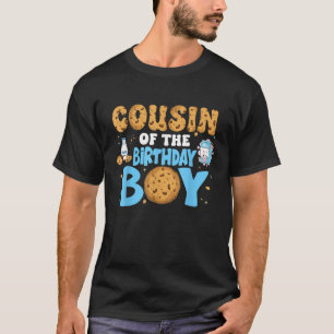 Milk And Cookies 1st Birthday Cousin Of The Birthd T-Shirt