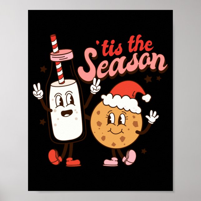 Milk And Cookies Tis The Season Holiday  Poster (Front)