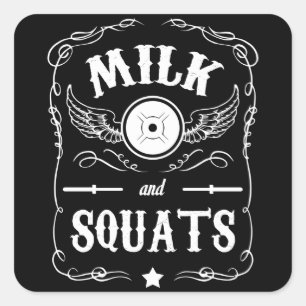 Milk and Squats - "Weight Lifting" Motivational Square Sticker