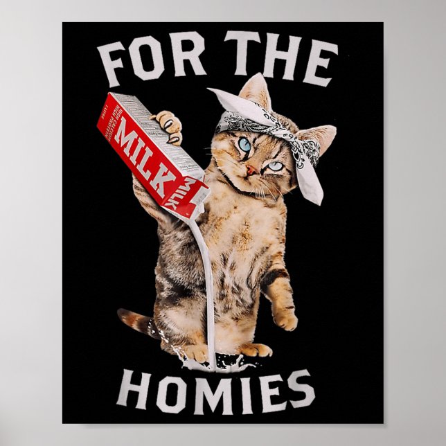 Milk Cat For The Homies &amp; Funny Meme Cute Milk Poster (Front)