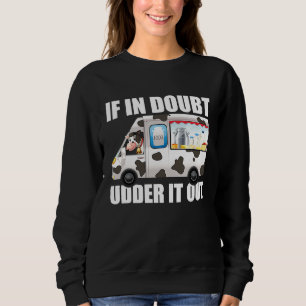 Milk Farm Dairy  Cow Farming Farmer Milk Truck Sweatshirt