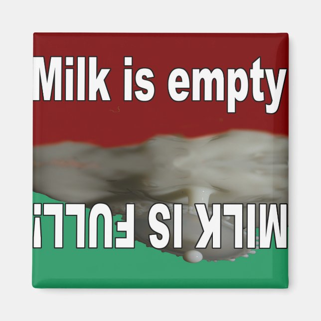 Milk is full and Milk is empty magnet (Front)