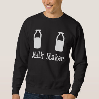 Milk Maker for Expecting Mothers of Newborn Babie Sweatshirt