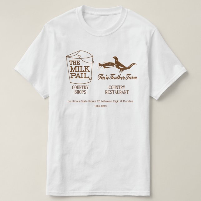 Milk Pail - Fin'n Feather Farm, Dundee, Illinois T-Shirt (Design Front)