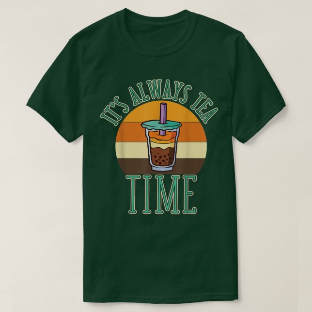 Milk tea time black tapioca drink bubble tea cafe  T-Shirt (Design Front)
