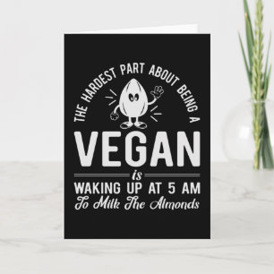 Milk the Almonds Funny Vegan & Vegetarian Veganism Card