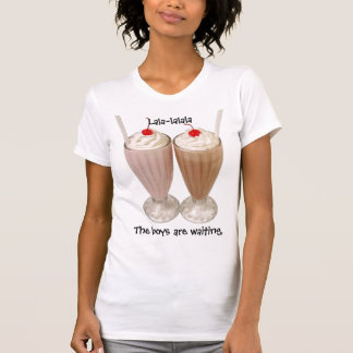 milkshake, The boys are waiting,, Lala-lalala T-Shirt