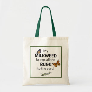 Milkweed Brings Bugs to the Yard Butterfly Tote