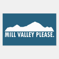 Mill Valley California Please