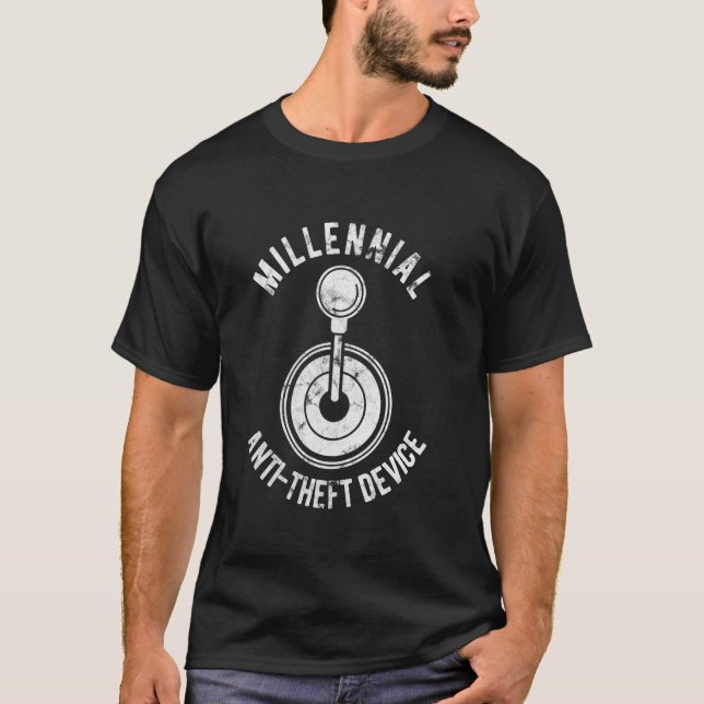 Millennial Anti Theft Device Funny Manual Transmis T-Shirt (Front)