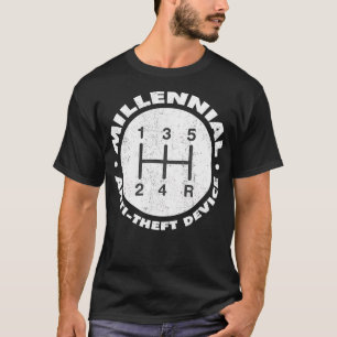 Millennial Antitheft Device Manual Shift Funny T-Shirt