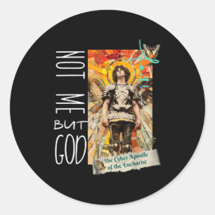 Millennial Saint The Eucharist Not Me God  Classic Round Sticker