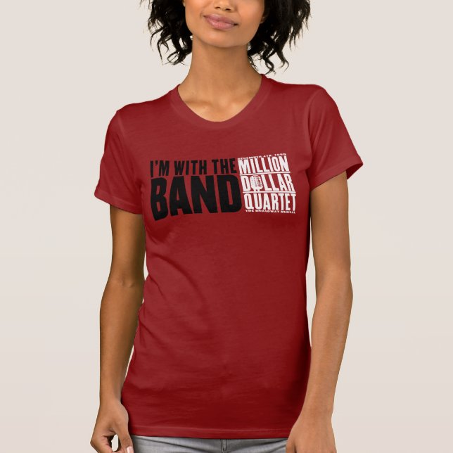 Million Dollar Quartet "I'm With the Band" T-Shirt (Front)