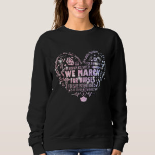 Million Nurse March Nursing Nurse Life We March Fo Sweatshirt