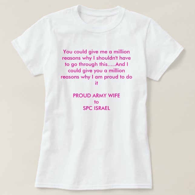 million reasons custom T-Shirt (Design Front)