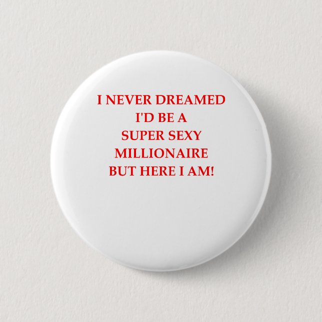MILLIONAIRE 6 CM ROUND BADGE (Front)