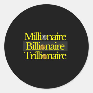 Millionaire Billionaire Trillionaire Rich People M Classic Round Sticker