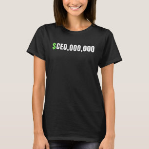 Millionaire Ceo Boss Ceo 000 000  Entrepreneur T-Shirt