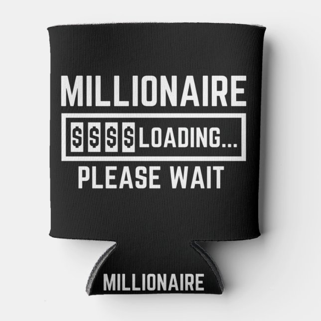 Millionaire Loading Please Wait Can Cooler (Front)
