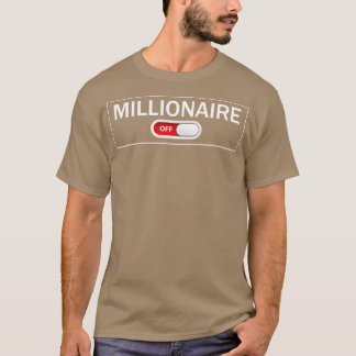 Millionaire Mindset Mode On T-Shirt