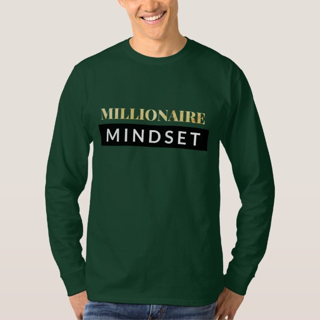 Millionaire Mindset Motivational long sleeve T-Shirt (Front)