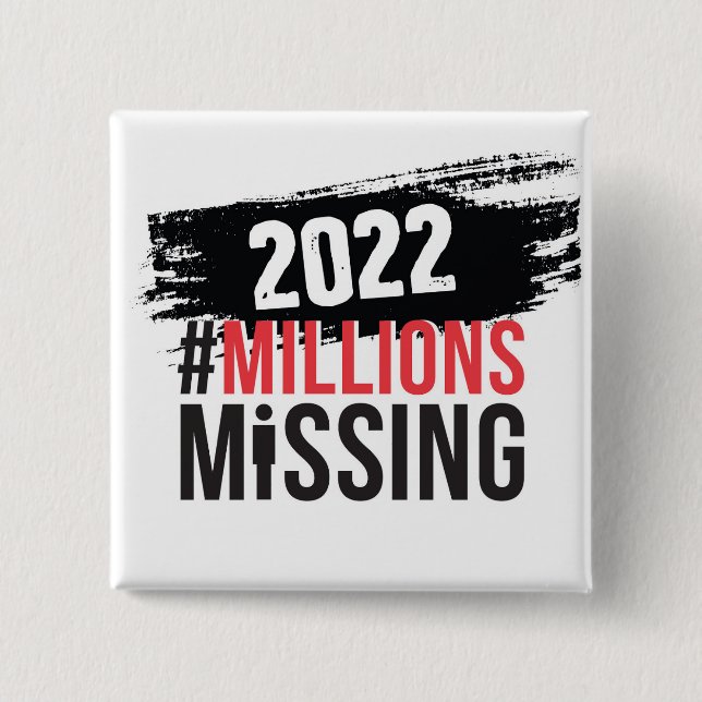 #MillionsMissing 2022 logo Button (Front)