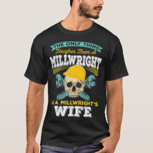 Millwright Wife Tougher Than A Millwright Premium  T-Shirt