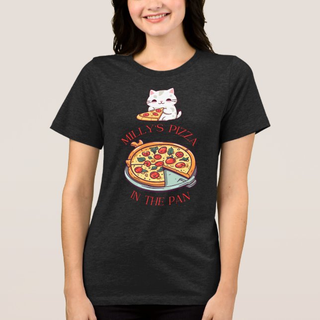 milly's pizza in the pan Tri-Blend shirt (Front)