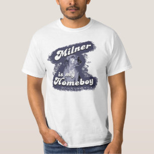 Milner is my Homeboy Shirt