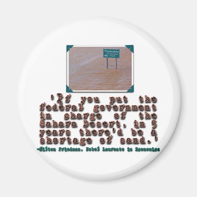 Milton Friedman Quote: Government Efficiency Magnet (Front)