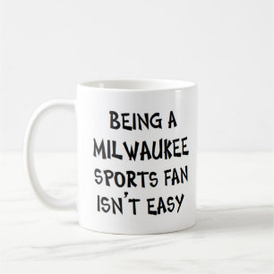 milwaukee sports fan, being coffee mug